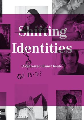 Shifting Identities von Becker,  Christoph, Imhof,  Kurt, Schneemann,  Peter J., Varadinis,  Mirjam, Wälchli,  Tan, Welter,  Judith