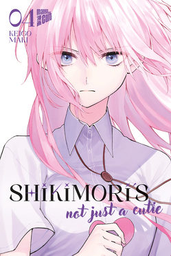 Shikimori’s not just a Cutie 4 von Maki,  Keigo, Probst,  Stefanie