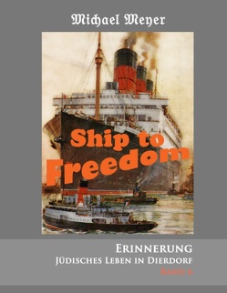 Ship to Freedom von Meyer,  Michael