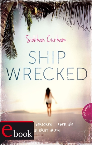 Shipwrecked 1: Shipwrecked von Curham,  Siobhan, Fiedler-Tresp,  Sonja, Taufer,  Sandra