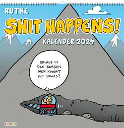 Shit happens! Wandkalender 2024 von Ruthe,  Ralph