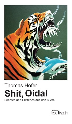 Shit, Oida! von Höfer,  Thomas