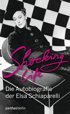 Shocking Life von Rall,  Ute Astrid, Schiaparelli,  Elsa