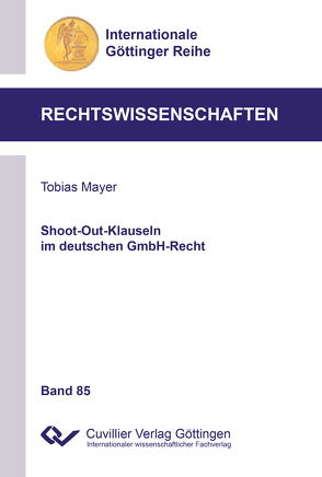 Shoot-Out-Klauseln im deutschen GmbH-Recht von Mayer,  Tobias