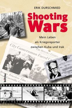 Shooting Wars von Durschmied,  Erik, Grabmayr,  Susanna, Pitner,  Marie Th