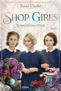 Shop Girls – Zerbrechliches Glück von Clarke,  Rosie, Moreno,  Ulrike