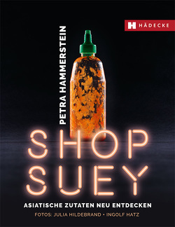 Shop Suey von Hammerstein,  Petra, Hatz,  Ingolf, Hildebrand,  Julia