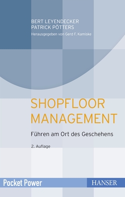 Shopfloor Management von Leyendecker,  Bert, Pötters,  Patrick