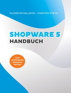 Shopware 5 Handbuch von Schallehn,  Oliver, Stech,  Carsten