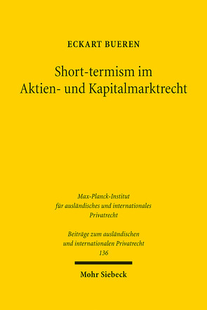 Short-termism im Aktien- und Kapitalmarktrecht von Bueren,  Eckart