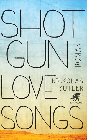 Shotgun Lovesongs von Butler,  Nickolas, Merkel,  Dorothee