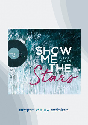 Show me the stars (DAISY Edition) von Mohn,  Kira, Walke,  Marie-Isabel