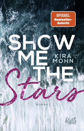 Show me the Stars von Mohn,  Kira
