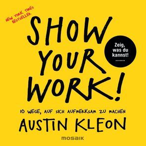 Show Your Work! von Flegler,  Leena, Kleon,  Austin