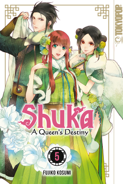 Shuka – A Queen’s Destiny – Band 05 von Kosumi,  Fujiko