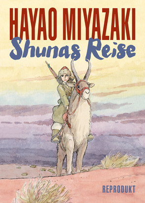 Shunas Reise von Bierich,  Nora, Miyazaki,  Hayao