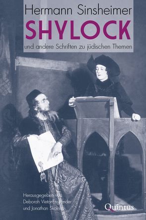Shylock und andere Schriften zu jüdischen Themen von Sinsheimer,  Hermann, Skolnik,  Jonathan, Vietor-Engländer,  Deborah