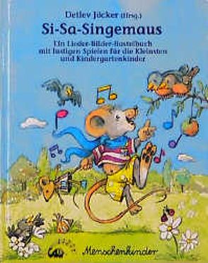 Si-Sa-Singemaus von Barth,  Birgit, Beckers,  Heinz, Jöcker,  Detlev, Kleikamp,  Lore, Rarisch,  Ines