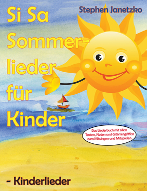 Si Sa Sommerlieder für Kinder – Kinderlieder von Janetzko,  Stephen