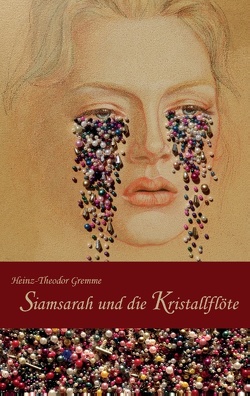 Siamsarah und die Kristallflöte von Gremme,  Heinz-Theodor