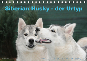 Siberian Husky – der Urtyp (Tischkalender 2020 DIN A5 quer) von Ebardt,  Michael