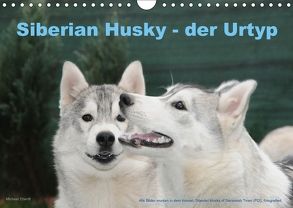 Siberian Husky – der Urtyp (Wandkalender 2018 DIN A4 quer) von Ebardt,  Michael