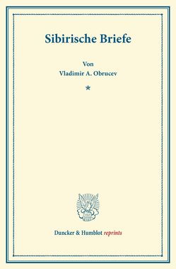 Sibirische Briefe. von Kügelgen,  Paul von, Obrucev,  Vladimir A.