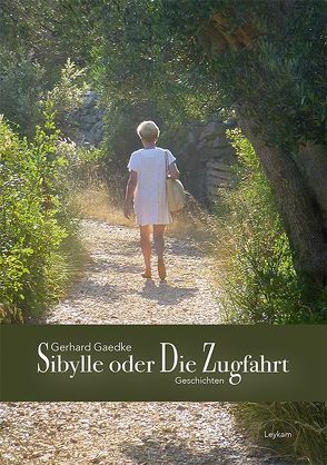 Sibylle oder Die Zugfahrt von Gaedke,  Gerhard