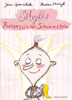 Sibylle, Prinzesin von Schwanstein von Sparschuh,  Jens, Strozyk,  Theresa