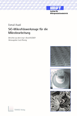 SiC-Mikrofräswerkzeuge für die Mikrobearbeitung von Asadi,  Esmail, Rissing,  Lutz