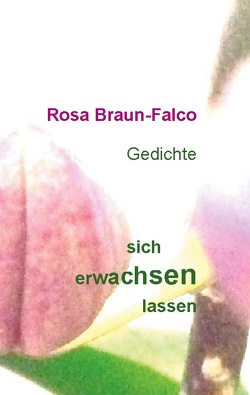 sich erwachsen lassen von Braun-Falco,  Rosa