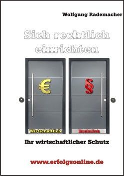 Sich rechtlich einrichten von Rademacher,  Wolfgang