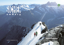 Sicher am Berg: Hochtouren von Fritz,  Lukas, Larcher,  Michael, Mössmer,  Gerhard, Österr. Alpenverein