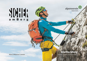 Sicher am Berg: Klettersteig von Larcher,  Michael, Mössmer,  Gerhard, Österr. Alpenverein, Würtl,  Walter