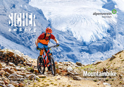 Sicher am Berg: Mountainbike von Mair,  Paul, Österr. Alpenverein, Sendlhofer-Schag,  René