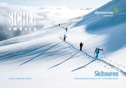 Sicher am Berg: Skitouren von Larcher,  Michael, Mössmer,  Gerhard, Österr. Alpenverein, Würtl,  Walter