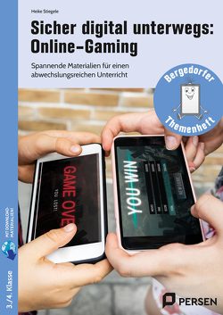 Sicher digital unterwegs: Online-Gaming von Stiegele,  Heike