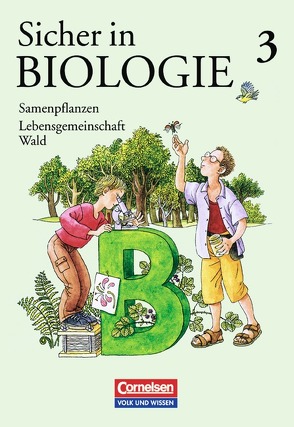 Sicher in Biologie / Band 3 – Samenpflanzen und Lebensgemeinschaft Wald von Blümel,  Hans