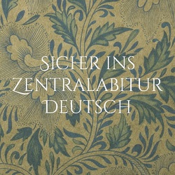 Sicher ins Zentralabitur Deutsch von Wagner-Schurf,  A.