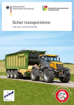 Sicher transportieren in der Land- und Forstwirtschaft von Vaupel,  Martin