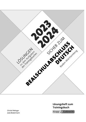 Sicher zum Realschulabschluss Deutsch Baden-Württemberg 2023 von Biedermann,  Julia, Metzger,  Christel