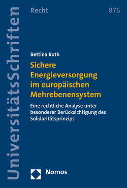 Sichere Energieversorgung im europäischen Mehrebenensystem von Roth,  Bettina