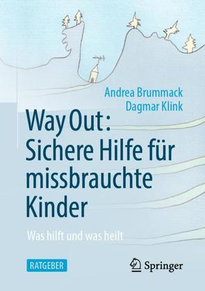 Way Out: Sichere Hilfe für missbrauchte Kinder von Brummack,  Andrea, Klink,  Dagmar