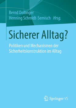 Sicherer Alltag? von Dollinger,  Bernd, Schmidt-Semisch,  Henning