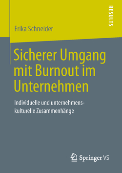 Sicherer Umgang mit Burnout im Unternehmen von Schneider,  Erika