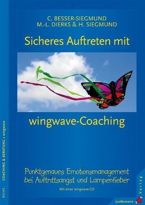 Sicheres Auftreten mit wingwave-Coaching von Besser-Siegmund,  Cora, Dierks,  Marie-Luise, Siegmund,  Harry