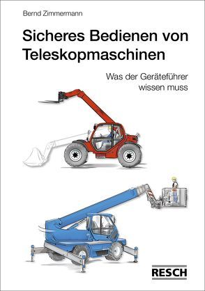 Sicheres Bedienen von Teleskopmaschinen von Zimmermann,  Bernd