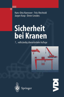 Sicherheit bei Kranen von Hannover,  Hans-Otto, Koop,  Jürgen, Lenzkes,  Dieter, Mechtold,  Fritz