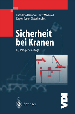 Sicherheit bei Kranen von Hannover,  Hans-Otto, Koop,  Jürgen, Lenzkes,  Dieter, Mechtold,  Fritz