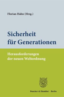 Sicherheit für Generationen. von Hahn,  Florian